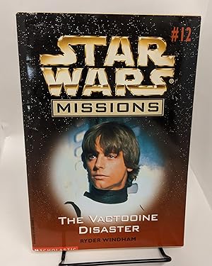 Seller image for The Vactooine Disaster (Star Wars Missions #12) for sale by Chamblin Bookmine