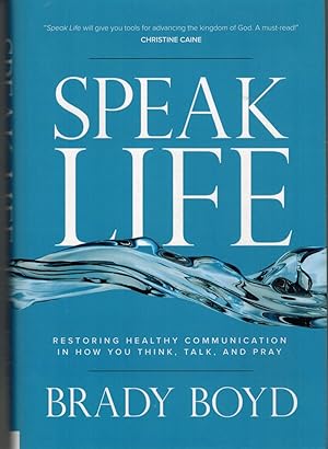 Seller image for SPEAK LIFE Restoring Healthy Communication in How You Think, Talk, and Pray for sale by Z-A LLC