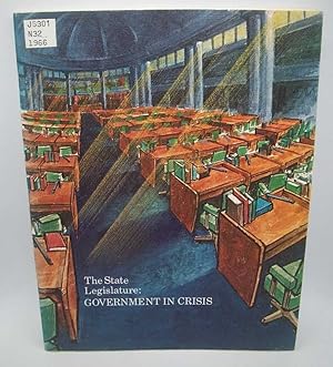 Seller image for The State Legislature: Government in Crisis (Yearbook of the National Conference of State Legislative Leaders Number 1, 1966) for sale by Easy Chair Books