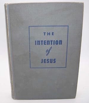 Bild des Verkufers fr The Intention of Jesus zum Verkauf von Easy Chair Books