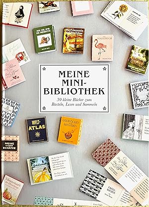 Meine Mini-Bibliothek. 30 kleine Bücher zum Basteln, Lesen und Sammeln. Design: Charlie Bolton, I...