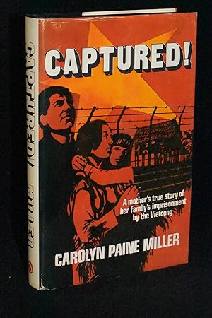 Immagine del venditore per Captured! A Mother's True Story of Her Family's Imprisonment by the Vietcong venduto da Books by White/Walnut Valley Books