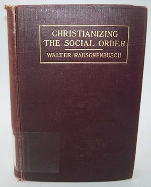 Bild des Verkufers fr Christianizing the Social Order zum Verkauf von Easy Chair Books