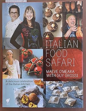 Italian Food Safari: A Delicious Celebration of the Italian Kitchen