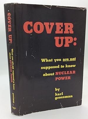 Bild des Verkufers fr COVER UP: What You Are Not Supposed to Know About Nuclear Power zum Verkauf von Kubik Fine Books Ltd., ABAA