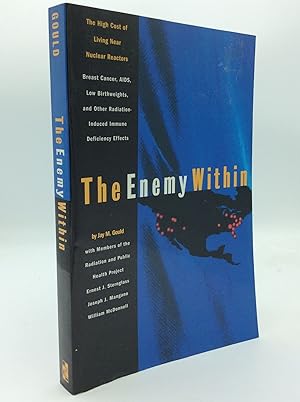 Seller image for THE ENEMY WITHIN: The High Cost of Living Near Nuclear Reactors for sale by Kubik Fine Books Ltd., ABAA