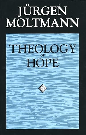 Theology of Hope: On the Ground and the Implications of a Christian Eschatology