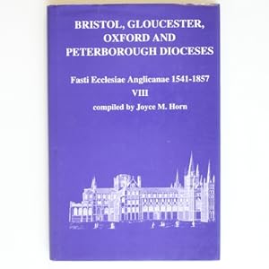 Fasti Ecclesiae Anglicanae, 1541-1857: Bristol, Gloucester, Oxford and Peterborough Dioceses v. 8