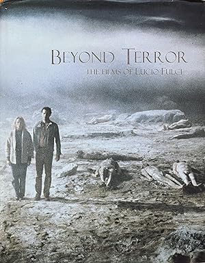 Image du vendeur pour Beyond Terror: The Films of Lucio Fulci mis en vente par Object Relations, IOBA