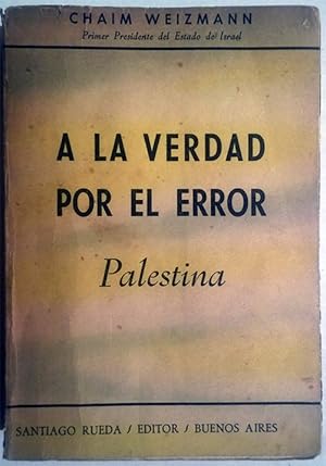 A la verdad por el error. Palestina