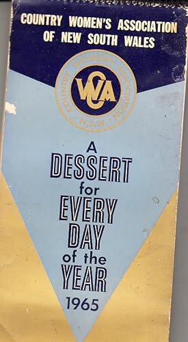 Immagine del venditore per Country Womens Association of NSW A Dessert for Every Day of the Year COOKBOOK RECIPES venduto da Bob Vinnicombe