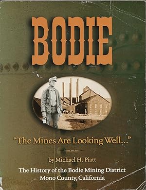 Bodie: The Mines Are Looking Well