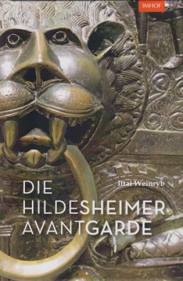 Bild des Verkufers fr Die Hildesheimer Avantgarde : Kunst und Kolonialismus im mittelalterlichen Deutschland. zum Verkauf von Fundus-Online GbR Borkert Schwarz Zerfa