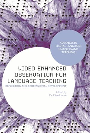 Bild des Verkufers fr Video Enhanced Observation for Language Teaching : Reflection and Professional Development zum Verkauf von GreatBookPrices