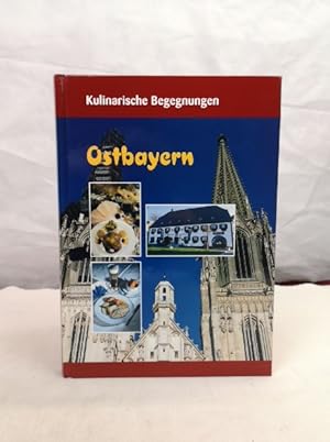 Seller image for Kulinarische Begegnungen. Ostbayern. for sale by Antiquariat Bler