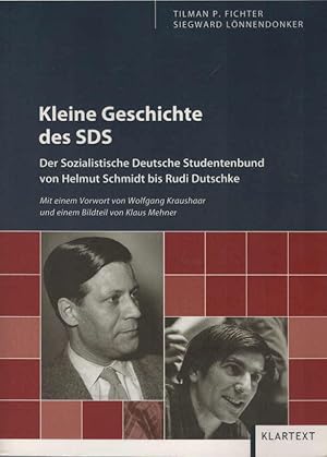 Bild des Verkufers fr Kleine Geschichte des SDS : der Sozialistische Deutsche Studentenbund von Helmut Schmidt bis Rudi Dutschke. Tilman P. Fichter/Siegward Lnnendonker. Mit einem Bildteil von Klaus Mehner zum Verkauf von Schrmann und Kiewning GbR