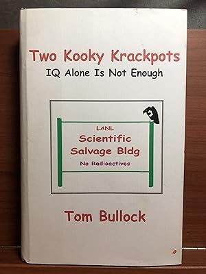 Bild des Verkufers fr Two Kooky Krackpots: IQ Alone Is Not Enough zum Verkauf von Rosario Beach Rare Books