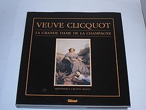 VEUVE-CLICQUOT. LA GRANDE DAME DE LA CHAMPAGNE