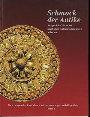 Imagen del vendedor de Schmuck der Antike : ausgewhlte Werke der Staatlichen Antikensammlungen Mnchen. hrsg. von Raimund Wnsche und Matthias Steinhart / Staatliche Antikensammlungen und Glyptothek: Forschungen der Staatlichen Antikensammlungen und Glyptothek ; Bd. 3 a la venta por Versandantiquariat Sylvia Laue