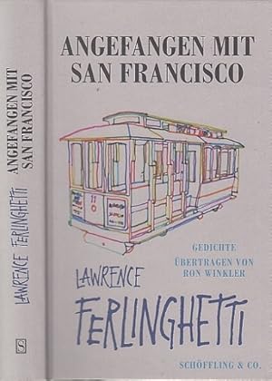 Bild des Verkufers fr Angefangen mit San Francisco. Gedichte. Ausgewhlt und aus dem Englischen bersetzt von Ron Winkler. Mit einem Nachwort von Jan Wilm. zum Verkauf von Antiquariat an der Nikolaikirche