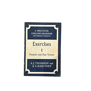 Seller image for A PRACTICAL ENGLISH GRAMMAR FOR FOREIGN STUDENTS: EXERCISES I, PRESENT AND PAST TENSES. for sale by Nostalgie Salzburg