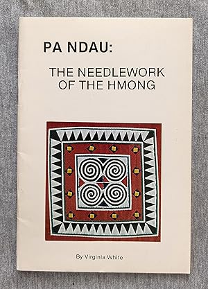 Pa Ndau: The Needlework of the Hmong