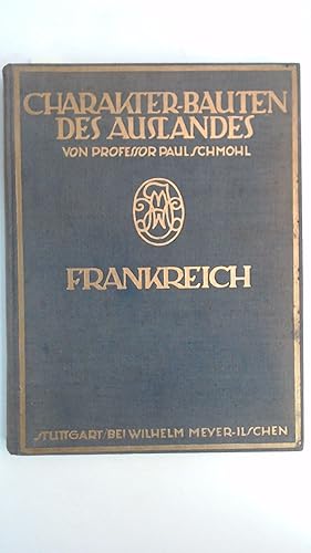 Image du vendeur pour Charakter-Bauten des Auslandes: Frankreich. mis en vente par Antiquariat Maiwald