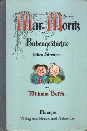 Bild des Verkufers fr Max und Moritz, eine Bubengeschichte in sieben Streichen. zum Verkauf von Versandantiquariat Boller