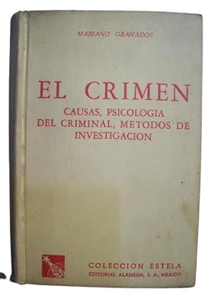 El Crimen, Causas, Psicología Del Criminal, Métodos De Investigación