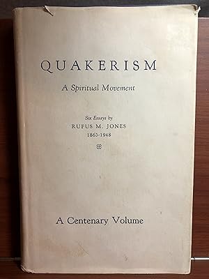 Image du vendeur pour Quakerism: A Spiritual Movement: Six Essays mis en vente par Rosario Beach Rare Books