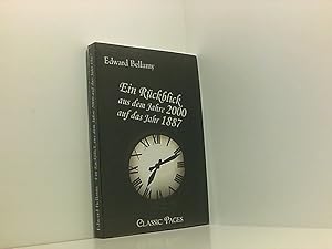 Imagen del vendedor de Ein Rckblick aus dem Jahre 2000 auf das Jahr 1887 (classic pages) Edward Bellamy a la venta por Book Broker