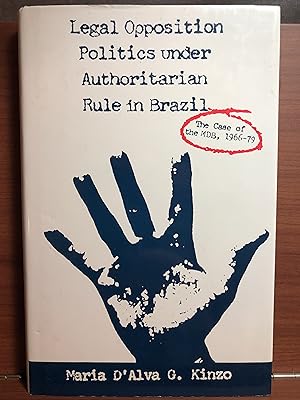 Seller image for Legal Opposition Politics Under Authoritarian Rule in Brazil: The Case of the Mdb, 1966-79 for sale by Rosario Beach Rare Books