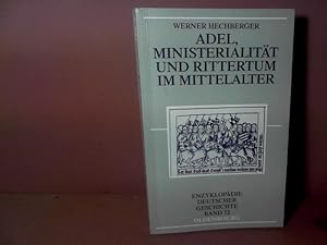 Bild des Verkufers fr Adel, Ministerialitt und Rittertum im Mittelalter. (= Enzyklopdie Deutscher Geschichte, Band 72), zum Verkauf von Antiquariat Deinbacher