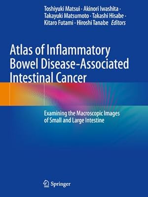 Image du vendeur pour Atlas of Inflammatory Bowel Disease-Associated Intestinal Cancer mis en vente par BuchWeltWeit Ludwig Meier e.K.