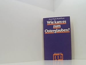 Bild des Verkufers fr Wie kam es zum Osterglauben? Anton Vgtle; Rudolf Pesch zum Verkauf von Book Broker