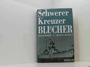 Bild des Verkufers fr Schwerer Kreuzer "Blcher": Zum 50. Jahrestag des Untergangs Frank Binder ; Hans Hermann Schlnz zum Verkauf von Book Broker