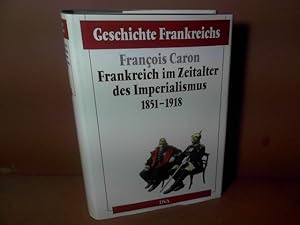 Bild des Verkufers fr Frankreich im Zeitalter des Imperialismus 1851-1918. (= Geschichte Frankreichs, Band 5). zum Verkauf von Antiquariat Deinbacher