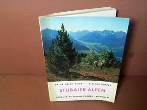 Kleiner Führer durch die Stubaier Alpen. Talorte, Hütten, Übergänge und Gipfelersteigungen.