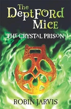 Seller image for The Deptford Mice: The Crystal Prison for sale by WeBuyBooks 2