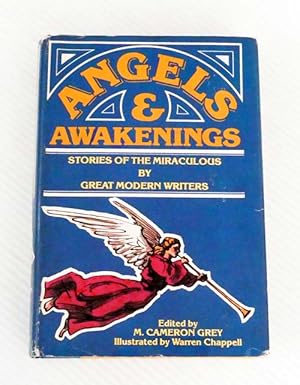 Angels and Awakenings: Stories of the Miraculous by Great Modern Writers