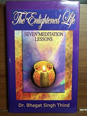 Image du vendeur pour The Enlightened Life: Seven Meditation Lessons mis en vente par Rosario Beach Rare Books