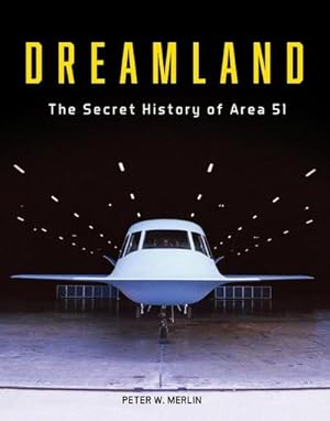 Bild des Verkufers fr Dreamland : The Secret History of Area 51 zum Verkauf von AHA-BUCH GmbH