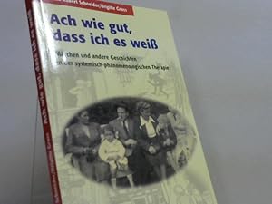 Bild des Verkufers fr Ach wie gut, dass ich es wei : Mrchen und andere Geschichten in der systemisch-phnomenologischen Therapie zum Verkauf von BuchKaffee Vividus e.K.