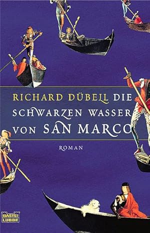 Die schwarzen Wasser von San Marco: Roman (Allgemeine Reihe. Bastei Lübbe Taschenbücher)