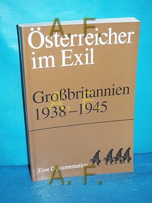 Bild des Verkufers fr sterreicher im Exil: Grossbritannien : 1938 - 1945. Einl., Ausw. und Bearb.: Wolfgang Muchitsch. Mit einem Geleitw. von Herbert Steiner / Teil von: Anne-Frank-Shoah-Bibliothek zum Verkauf von Antiquarische Fundgrube e.U.