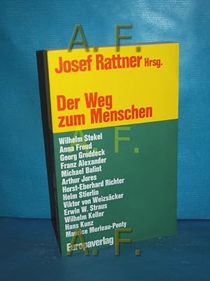 Seller image for Der Weg zum Menschen Josef Rattner (Hrsg.) for sale by Antiquarische Fundgrube e.U.