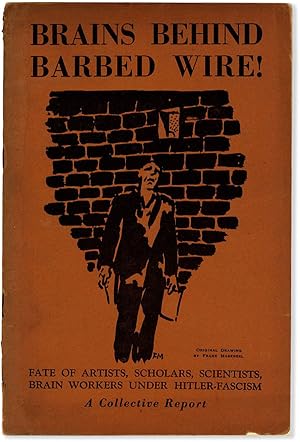 Brains Behind Barbed Wire! A Collective Report by the Association of Proletarian Revolutionary Wr...