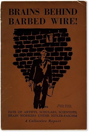 Brains Behind Barbed Wire! A Collective Report by the Association of Proletarian Revolutionary Wr...