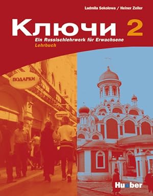 Kljutschi 2: Ein Russischlehrwerk für Erwachsene / Lehrbuch Ein Russischlehrwerk für Erwachsene /...