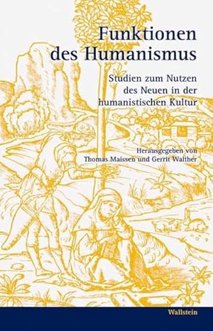 Imagen del vendedor de Funktionen des Humanismus. Studien zum Nutzen des Neuen in der humanistischen Kultur. a la venta por Wissenschaftl. Antiquariat Th. Haker e.K